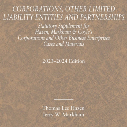 Corporations, Other Limited Liability Entities and Partnerships, Statutory Supplement, 2023-2024