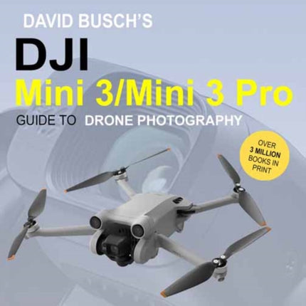 David Buschs DJI Mini 3Mini 3 Pro Guide to Drone Photography