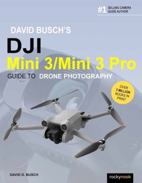 David Buschs DJI Mini 3Mini 3 Pro Guide to Drone Photography