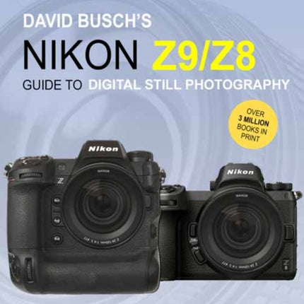 David Buschs Nikon Z9Z8 Guide to Digital Still Photography