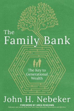 The Family Bank: The Key to Generational Wealth