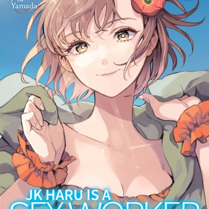 JK Haru is a Sex Worker in Another World (Manga) Vol. 6