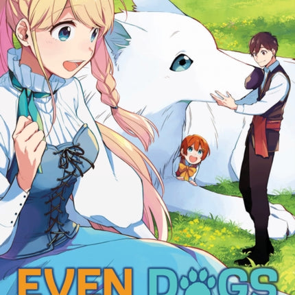 Even Dogs Go to Other Worlds: Life in Another World with My Beloved Hound (Manga) Vol. 2