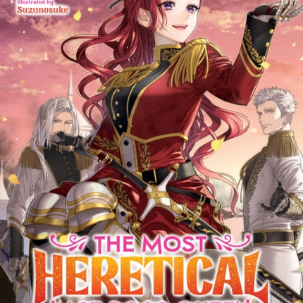 The Most Heretical Last Boss Queen: From Villainess to Savior (Light Novel) Vol. 5