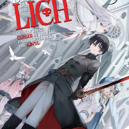 Disciple of the Lich: Or How I Was Cursed by the Gods and Dropped Into the Abyss! (Light Novel) Vol. 6