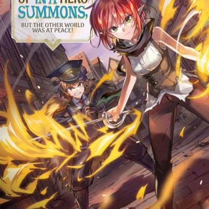 I Got Caught Up In a Hero Summons, but the Other World was at Peace! (Manga) Vol. 7