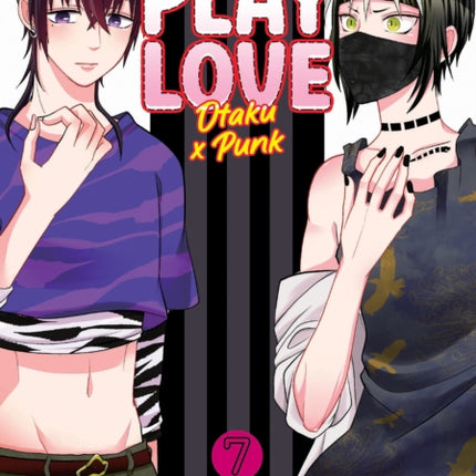 Crossplay Love: Otaku x Punk Vol. 7