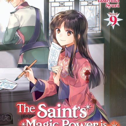 The Saint's Magic Power is Omnipotent (Light Novel) Vol. 9