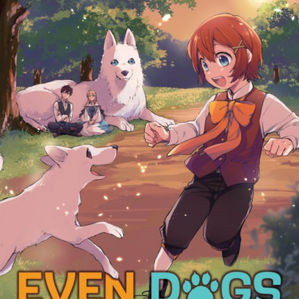 Even Dogs Go to Other Worlds: Life in Another World with My Beloved Hound (Manga) Vol. 3