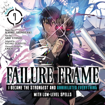 Failure Frame: I Became the Strongest and Annihilated Everything With Low-Level Spells (Manga) Vol. 7