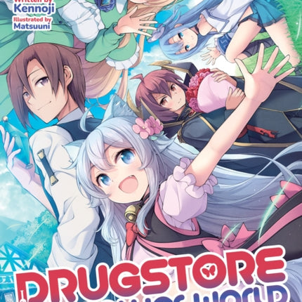 Drugstore in Another World The Slow Life of a Cheat Pharmacist Light Novel Vol. 8