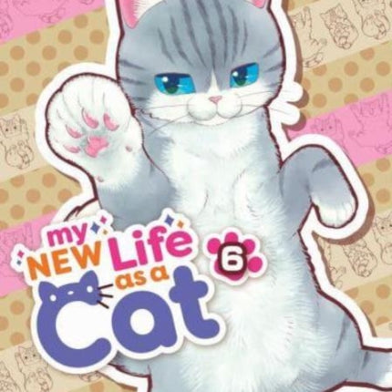 My New Life as a Cat Vol. 6