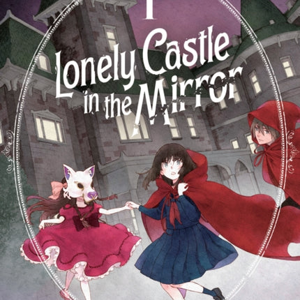 Lonely Castle in the Mirror (Manga) Vol. 1