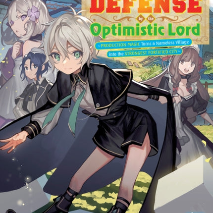 Easygoing Territory Defense by the Optimistic Lord: Production Magic Turns a Nameless Village into the Strongest Fortified City (Light Novel) Vol. 1