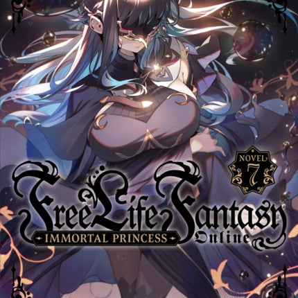 Free Life Fantasy Online Immortal Princess Light Novel Vol. 7