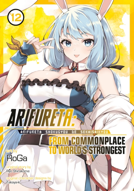 Arifureta From Commonplace to Worlds Strongest Manga Vol. 12