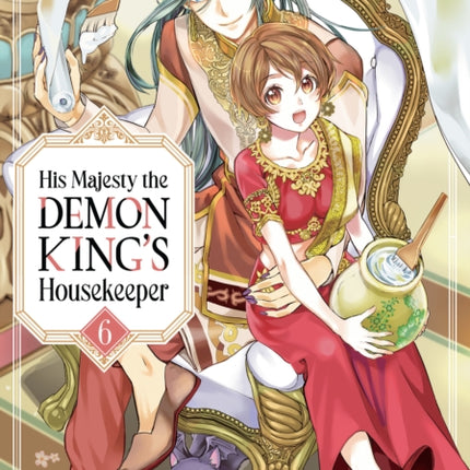 His Majesty the Demon Kings Housekeeper Vol. 6