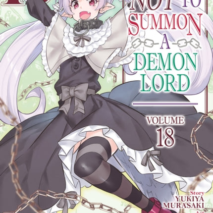 How NOT to Summon a Demon Lord Manga Vol. 18