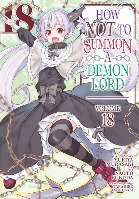 How NOT to Summon a Demon Lord Manga Vol. 18