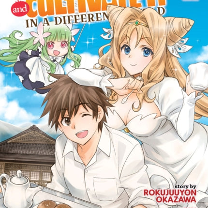 Lets Buy the Land and Cultivate It in a Different World Manga Vol. 6