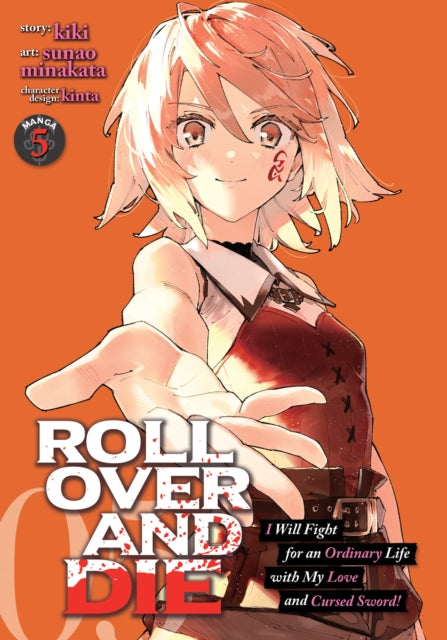 ROLL OVER AND DIE I Will Fight for an Ordinary Life with My Love and Cursed Sword Manga Vol. 5