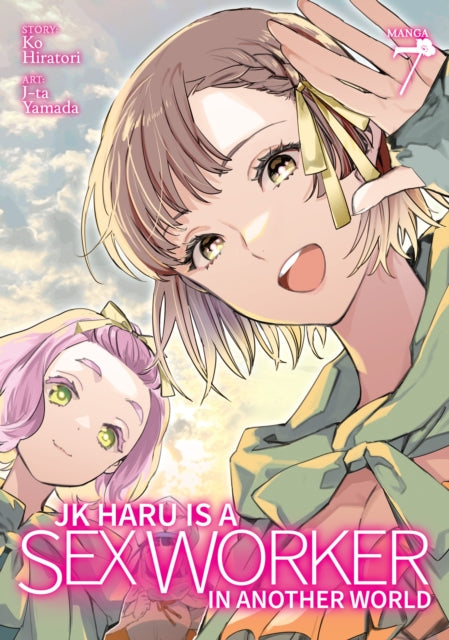 JK Haru is a Sex Worker in Another World Manga Vol. 7