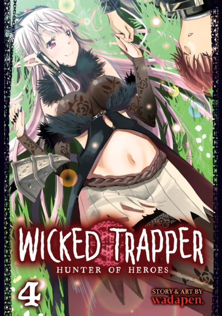 Wicked Trapper Hunter of Heroes Vol. 4