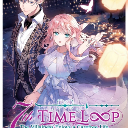 7th Time Loop The Villainess Enjoys a Carefree Life Married to Her Worst Enemy Light Novel Vol. 6