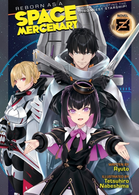 Reborn as a Space Mercenary I Woke Up Piloting the Strongest Starship Light Novel Vol. 8