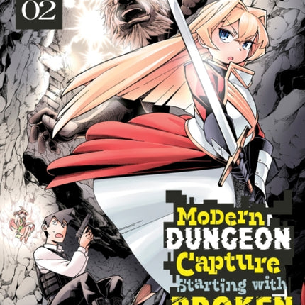 Modern Dungeon Capture Starting with Broken Skills Manga Vol. 2