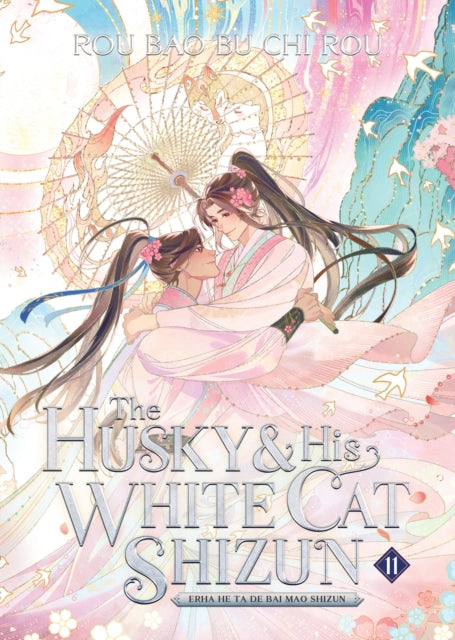 The Husky and His White Cat Shizun Erha He Ta De Bai Mao Shizun Novel Vol. 11
