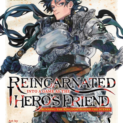 Reincarnated Into a Game as the Hero's Friend: Running the Kingdom Behind the Scenes (Manga) Vol. 1