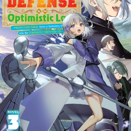 Easygoing Territory Defense by the Optimistic Lord Production Magic Turns a Nameless Village into the Strongest Fortified City Light Novel Vol. 3