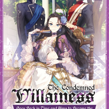 The Condemned Villainess Goes Back in Time and Aims to Become the Ultimate Villain Light Novel Vol. 1