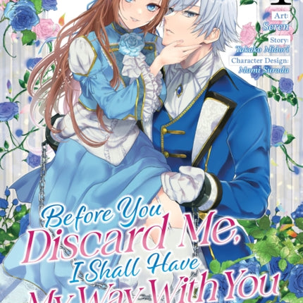 Before You Discard Me I Shall Have My Way With You Manga Vol. 1