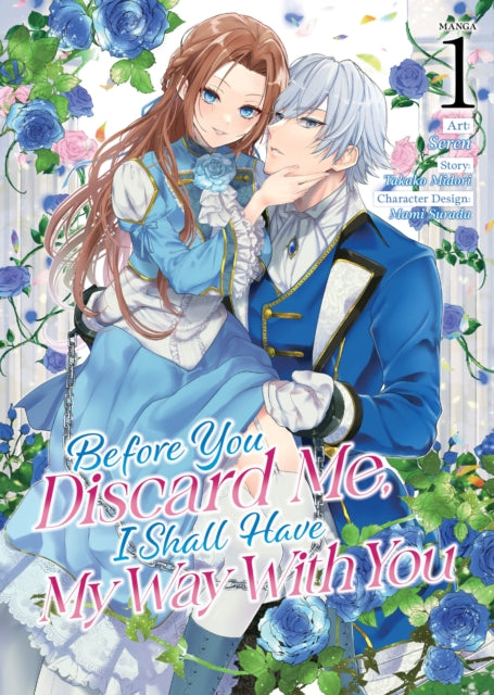 Before You Discard Me I Shall Have My Way With You Manga Vol. 1