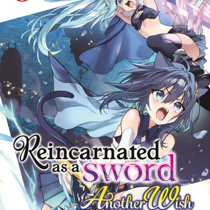 Reincarnated as a Sword Another Wish Manga Vol. 6