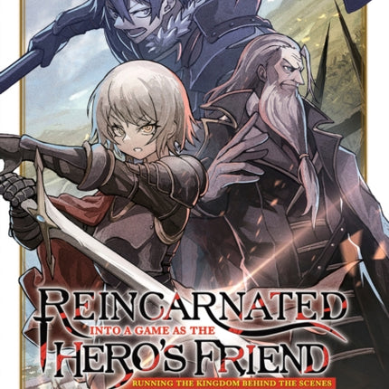 Reincarnated Into a Game as the Heros Friend Running the Kingdom Behind the Scenes Light Novel Vol. 2