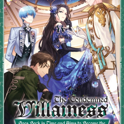 The Condemned Villainess Goes Back in Time and Aims to Become the Ultimate Villain Light Novel Vol. 2