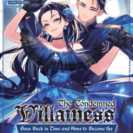 The Condemned Villainess Goes Back in Time and Aims to Become the Ultimate Villain Manga Vol. 2