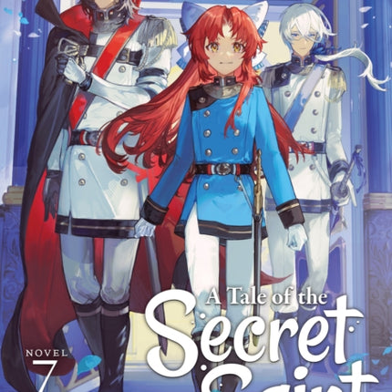 A Tale of the Secret Saint Light Novel Vol. 7