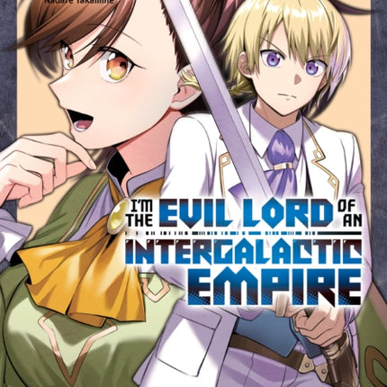 Im the Evil Lord of an Intergalactic Empire Manga Vol. 4