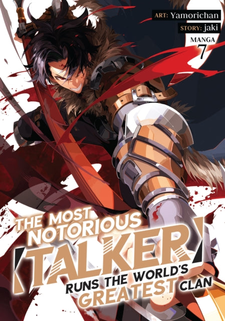 The Most Notorious Talker Runs the Worlds Greatest Clan Manga Vol. 7