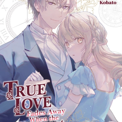 True Love Fades Away When the Contract Ends Manga Vol. 2