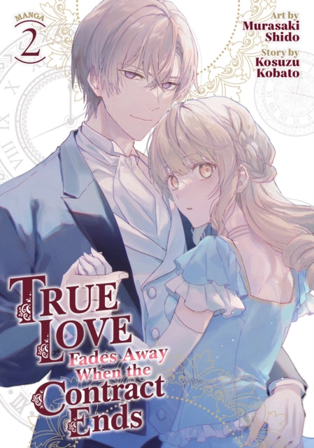 True Love Fades Away When the Contract Ends Manga Vol. 2