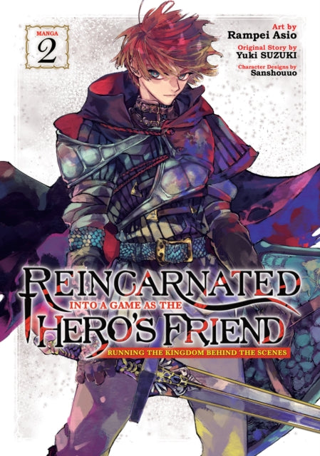 Reincarnated Into a Game as the Heros Friend Running the Kingdom Behind the Scenes Manga Vol. 2