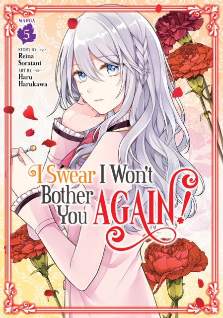 I Swear I Wont Bother You Again Manga Vol. 5