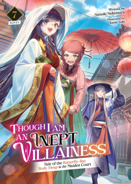 Though I Am an Inept Villainess Tale of the ButterflyRat Body Swap in the Maiden Court Light Novel Vol. 7