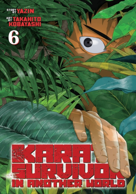 Karate Survivor in Another World Manga Vol. 6