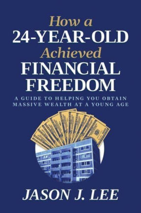 How a 24YearOld Achieved Financial Freedom